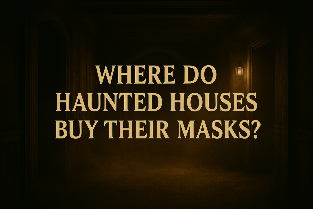 WHERE DO HAUNTED HOUSES BUY THEIR MASKS?